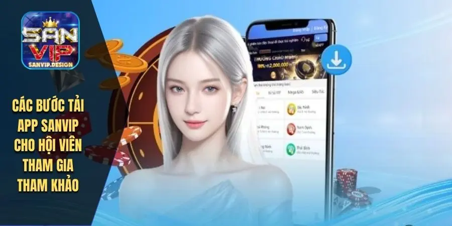 Các bước tải app SANVIP cho hội viên tham gia tham khảo